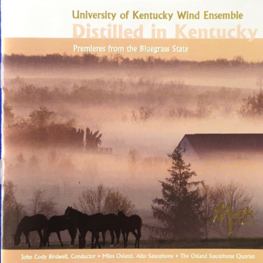 University Of Kentucky Wind Ensemble, John Cody Birdwell, Osland Saxophone Quartet, Miles Osland - Distilled In Kentucky: Premieres From The Bluegrass State (CD-Used)
