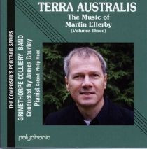 Martin Ellerby, The Grimethorpe Colliery Band, James Gourlay, Philip Mead - Terra Australis - The Music Of Martin Ellerby (Volume Three) (CD-Used)