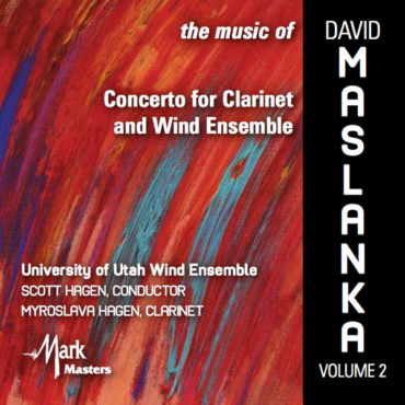 David Maslanka - University Of Utah Wind Ensemble, Scott Hagen, Myroslava Hagen - The Music Of David Maslanka Volume 2 (CD-Used)