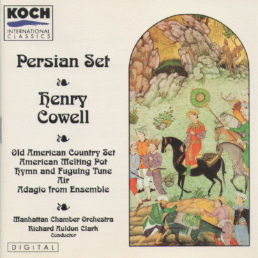 Henry Cowell - The Manhattan Chamber Orchestra, Richard Auldon Clark - Persian Set (CD-Used)