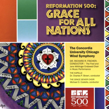 Concordia University Wind Symphony - Reformation 500: Grace For All Nations (CD-Used)