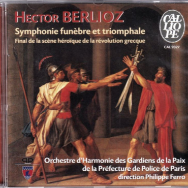 Hector Berlioz / Musique Des Gardiens De La Paix , Direction : Philippe Ferro - Symphonie Funebre Et Triomphale (CD-Used)