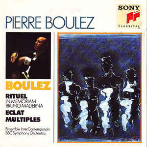 Pierre Boulez - Ensemble InterContemporain, BBC Symphony Orchestra - Rituel / Eclat / Multiples (CD-Used)