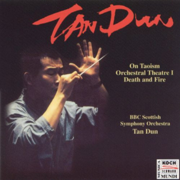 Tan Dun, BBC Scottish Symphony Orchestra - On Taoism, Orchestral Theatre I, Death and Fire (CD-Used)