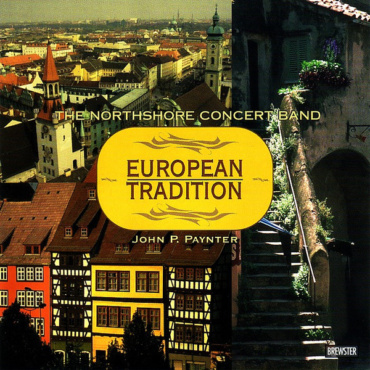 Northshore Concert Band, John P. Paynter - European Tradition (CD-Used)
