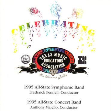 Texas All-State Symphonic Band, Frederick Fennell / Texas All-State Concert Band, Anthony Maiello - 1995 Texas Music Educators Association All-State Bands (CD-Used)