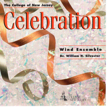 The College Of New Jersey Wind Ensemble, William H. Silvester - Celebration (CD-Used)