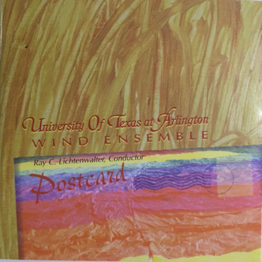 The University Of Texas At Arlington Wind Ensemble, Ray C. Lichtenwalter - Postcard (CD-Used)