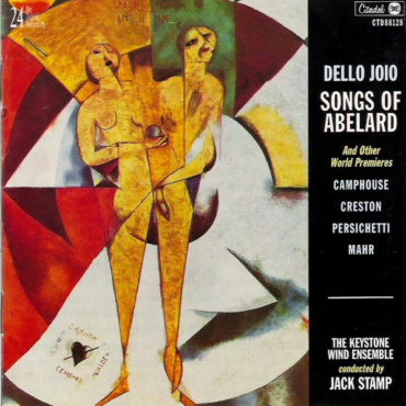 Norman Dello Joio / Mark Camphouse / Paul Creston / Vincent Persichetti / Timothy Mahr, The Keystone Wind Ensemble Conducted By Jack Stamp - Songs Of Abelard And Other World Premieres (CD-Used)