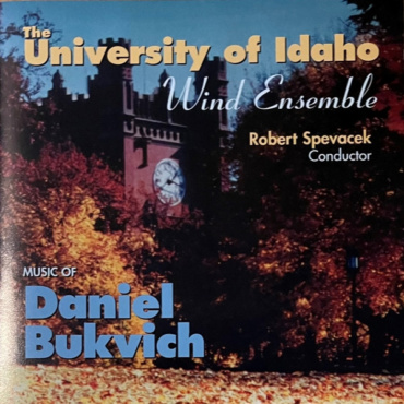 University Of Idaho Wind Ensemble - Music Of Daniel Bukvich (CD-Used)