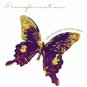Rutgers Wind Ensemble, William Berz - Transformations (CD-Used)