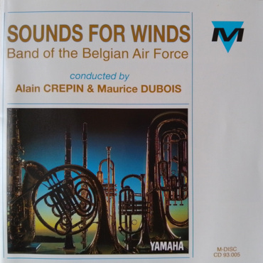 Belgian Air Force Royal Symphonic Band Conducted By Alain Crepin & Maurice Dubois (4) - Sounds For Winds (CD-Used)