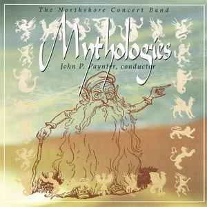 Northshore Concert Band, John P. Paynter - Mythologies (CD-Used)