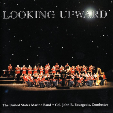U.S. Marine Band, John R. Bourgeois - Looking Upward (CD-Used)