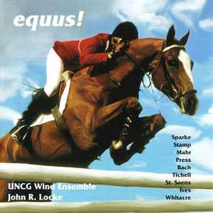 UNCG Wind Ensemble, John R. Locke - Equus! (CD-Used)