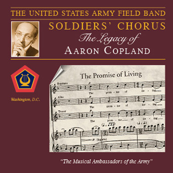 The United States Army Field Band And Soldiers' Chorus - The Legacy Of Aaron Copland (CD-Used)