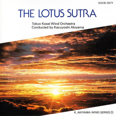 Tokyo Kosei Wind Orchestra, Kazuyoshi Akiyama - The Lotus Sutra (CD-Used)
