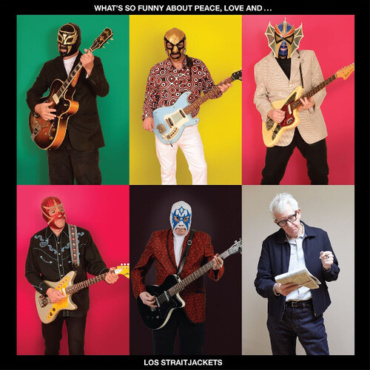 Los Straitjackets - What's So Funny About Peace Love And Los (LP-New)