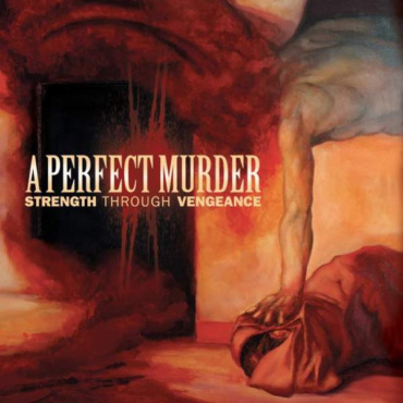 A Perfect Murder - Strength Through Vengeance (CD-Used)
