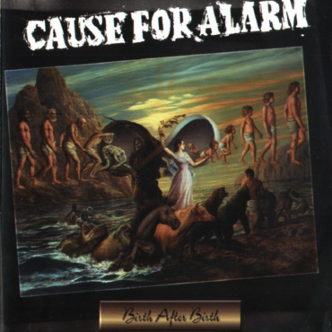 Cause For Alarm - Birth After Birth (CD-Used)