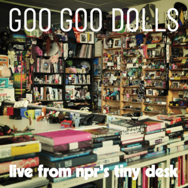 Goo Goo Dolls - Live From NPR's Tiny Desk (LP-New)