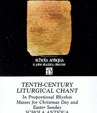 Schola Antiqua, R. John Blackley - Tenth-Century Liturgical Chant (CS-Used)
