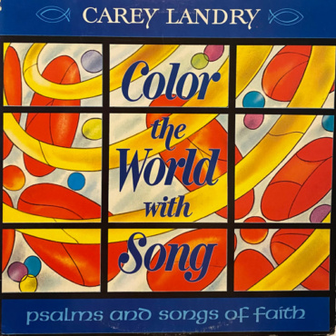 Carey Landry - Color The World With Song (LP-Used)