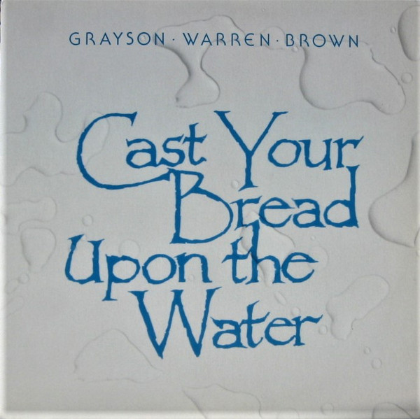 Grayson Warren Brown - Cast Your Bread Upon The Water (LP-Used)
