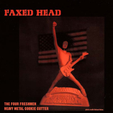 Faxed Head - The Four Freshmen / Heavy Metal Cookie Cutter (7IN-Used)