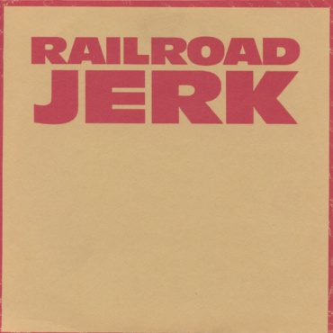 Railroad Jerk - Younger Than You / Ballad Of Jim White (7IN-Used)