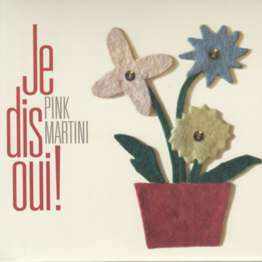 Pink Martini - Je Dis Oui! (CD-Used)