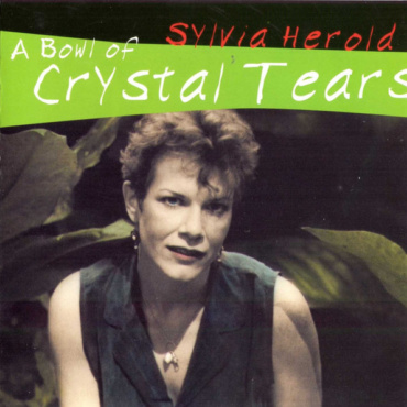 Sylvia Herold - A Bowl Of Crystal Tears (CD-Used)