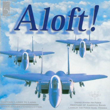 United States Air Force Heritage Of America Band, Larry H. Lang - Aloft! (CD-Used)