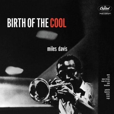Davis, Miles - Birth Of The Cool (Blue Note Tone Poet Edition) (LP-New)