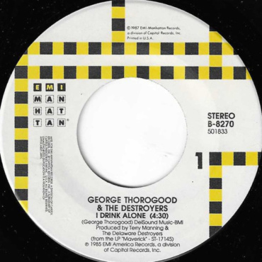 George Thorogood & The Destroyers - I Drink Alone / Willie And The Hand Jive (7IN-Used)