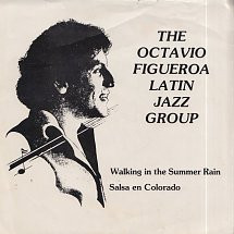 The Octavio Figueroa Latin Jazz Band - Walking In The Summer Rain (7IN-Used)