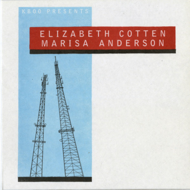 Elizabeth Cotten / Marisa Anderson - KBOO Presents Elizabeth Cotten / Marisa Anderson (7IN-Used)