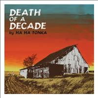 Ha Ha Tonka - Death Of A Decade (CD-Used)