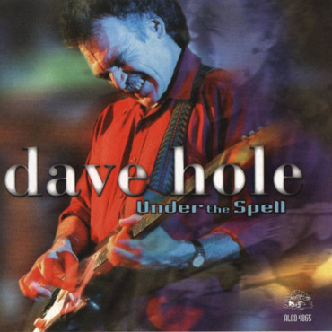 Dave Hole - Under The Spell (CD-Used)