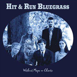 Hit & Run Bluegrass - Without Maps Or Charts (CD-Used)