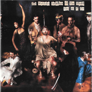 Jah Wobble's Invaders Of The Heart - Take Me To God (CD-Used)