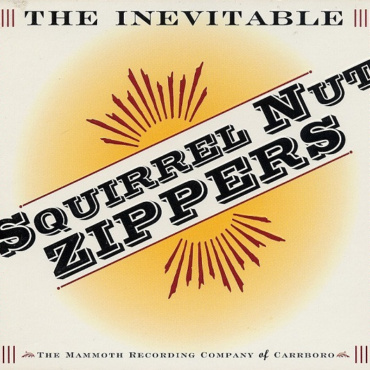 Squirrel Nut Zippers - The Inevitable (CD-Used)