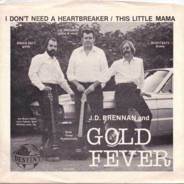 J. D. Brennan And Gold Fever - I Don't Need A Heartbreaker / This Little Mama (7IN-Used)