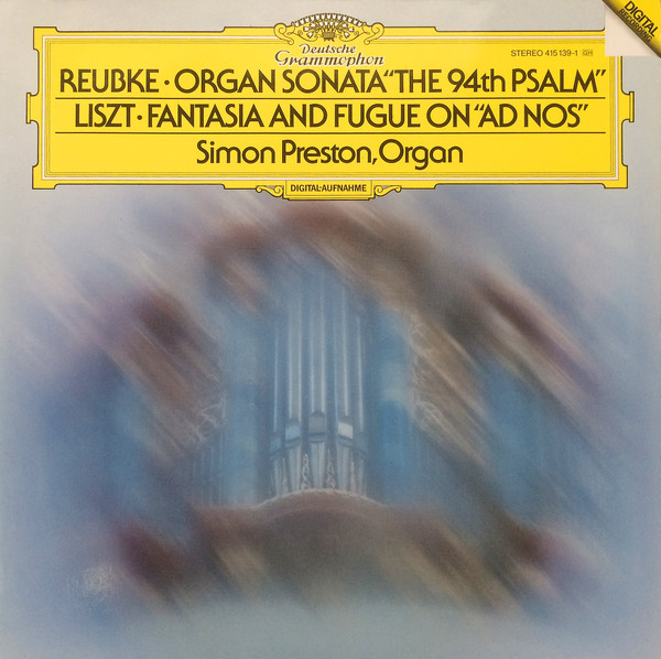 Julius Reubke / Franz Liszt, Simon Preston - Organ Sonata "The 94th Psalm" / Fantasia And Fugue On "Ad Nos" (LP-Used)
