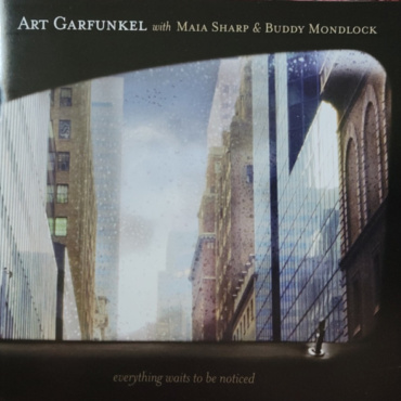 Art Garfunkel With Maia Sharp & Buddy Mondlock - Everything Waits To Be Noticed (CD-Used)