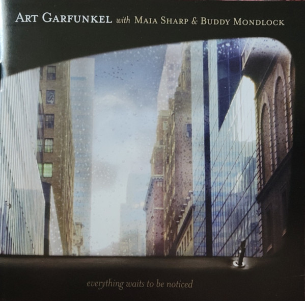 Art Garfunkel With Maia Sharp & Buddy Mondlock - Everything Waits To Be Noticed (CD-Used)