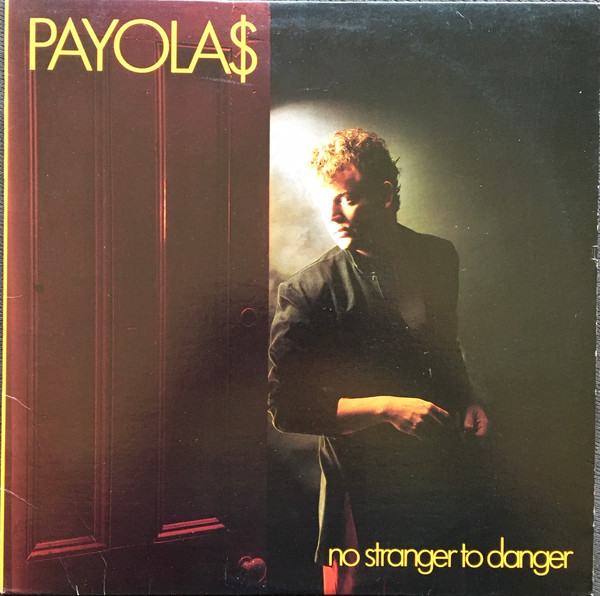 Payola$ - No Stranger To Danger (LP-Used)