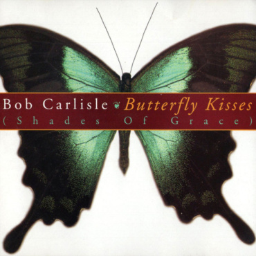 Carlisle, Bob - Butterfly Kisses (Shades Of Grace) (CD-Used)