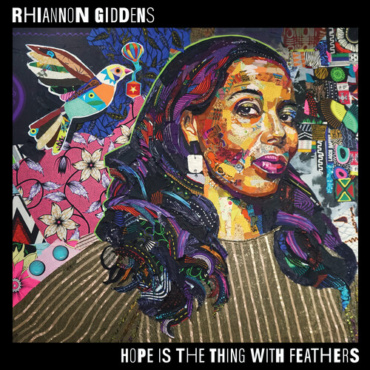 Giddens, Rhiannon - Hope Is The Thing With Feathers (LP-New)