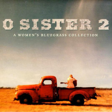 Various - O Sister 2 (A Women's Bluegrass Collection) (CD-Used)